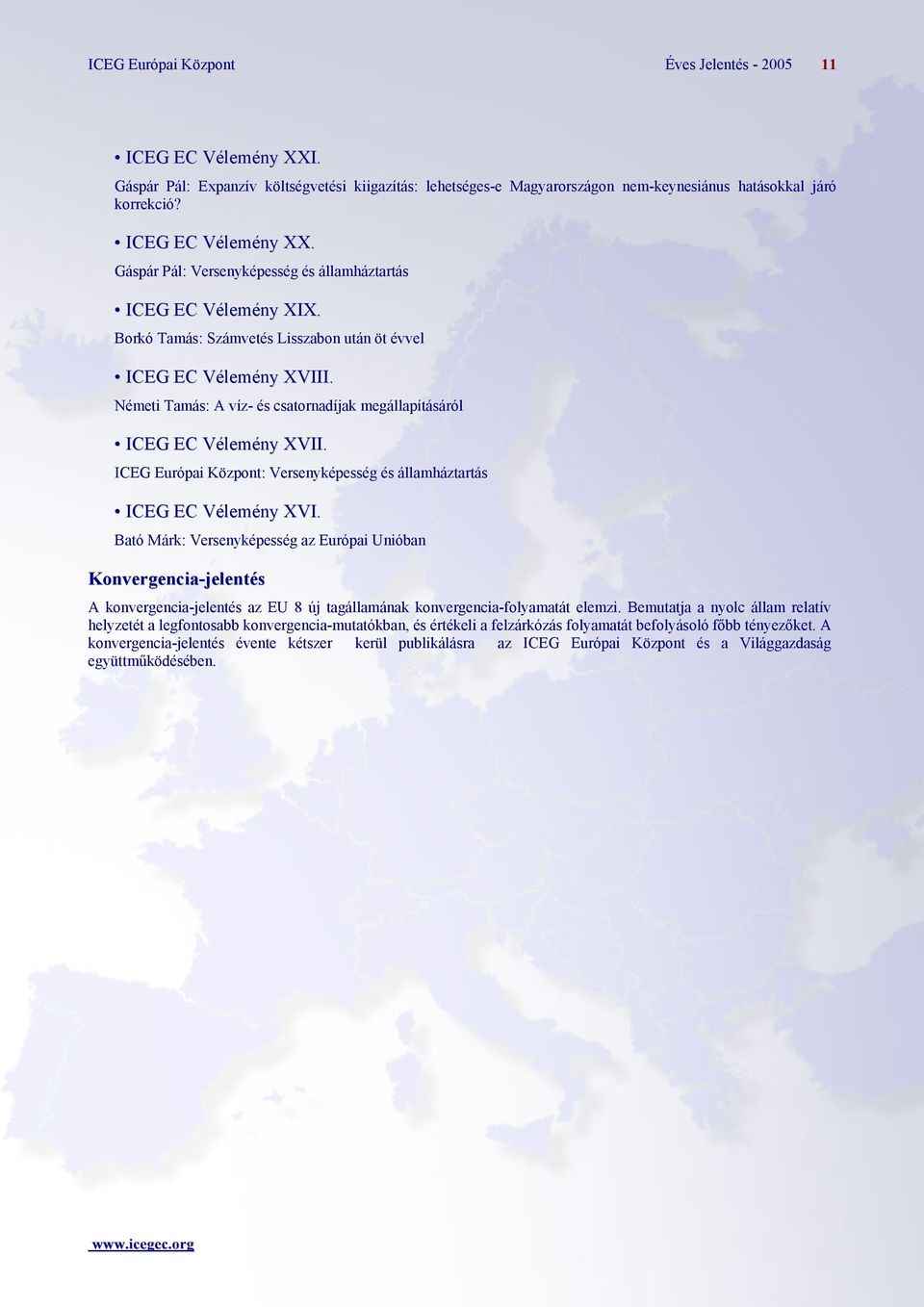 ICEG Európai Központ: Versenyképesség és államháztartás ICEG EC Vélemény XVI.