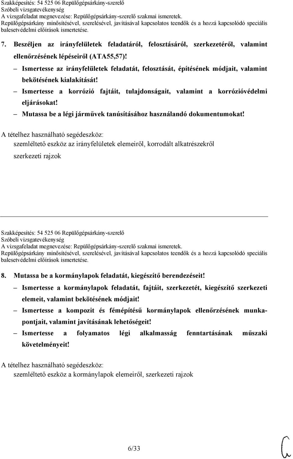 Mutassa be a légi járművek tanúsításához használandó dokumentumokat!