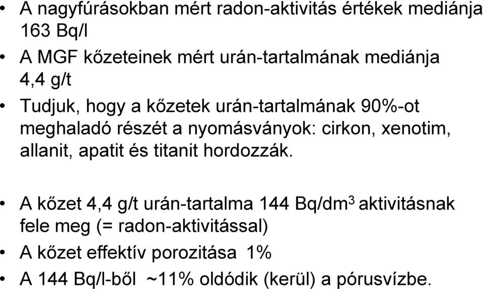 xenotim, allanit, apatit és titanit hordozzák.