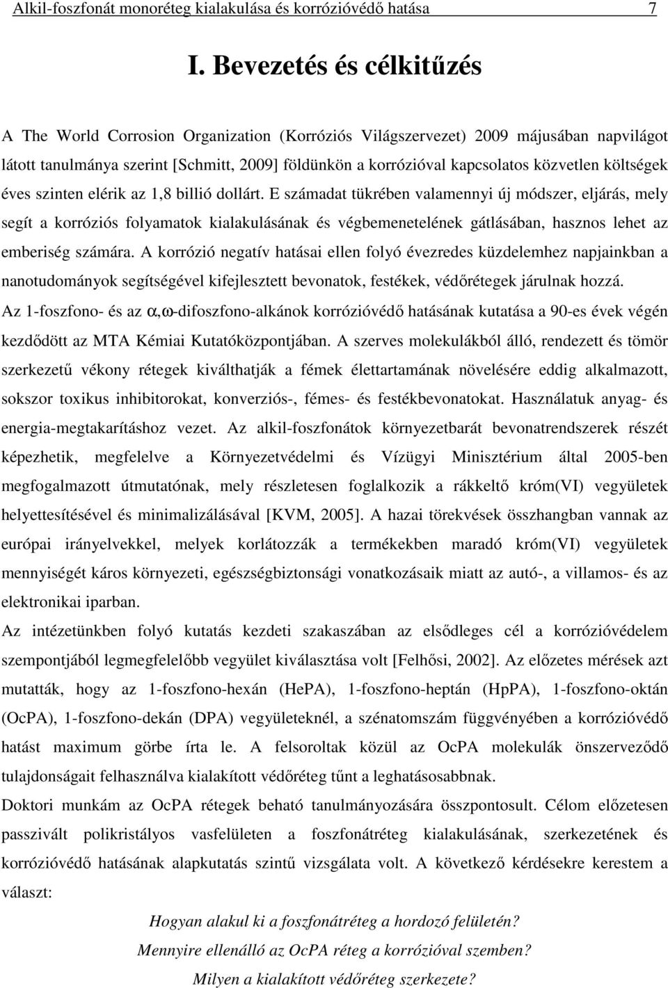 költségek éves szinten elérik az 1,8 billió dollárt.