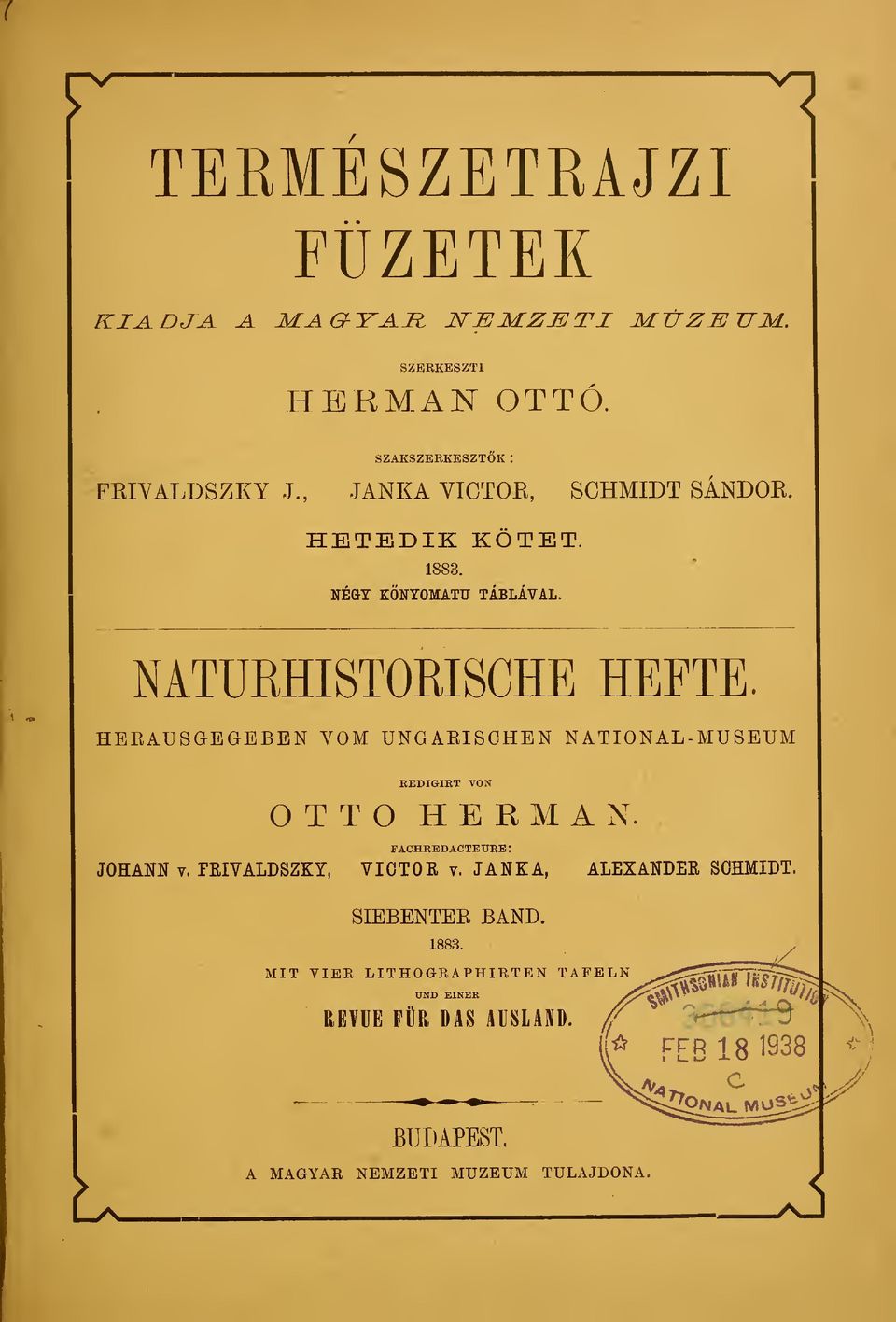 FACHREDACTEUEE : JOHANN V. FEIVALDSZKY, VICTOR v. JANKA, ALEXANDER SCHMIDT. SIEBENTEE BAND. 1883. MIT VIER LITHOGRAPHIRTEN TAFELN ^..-^Z^-tT«i.