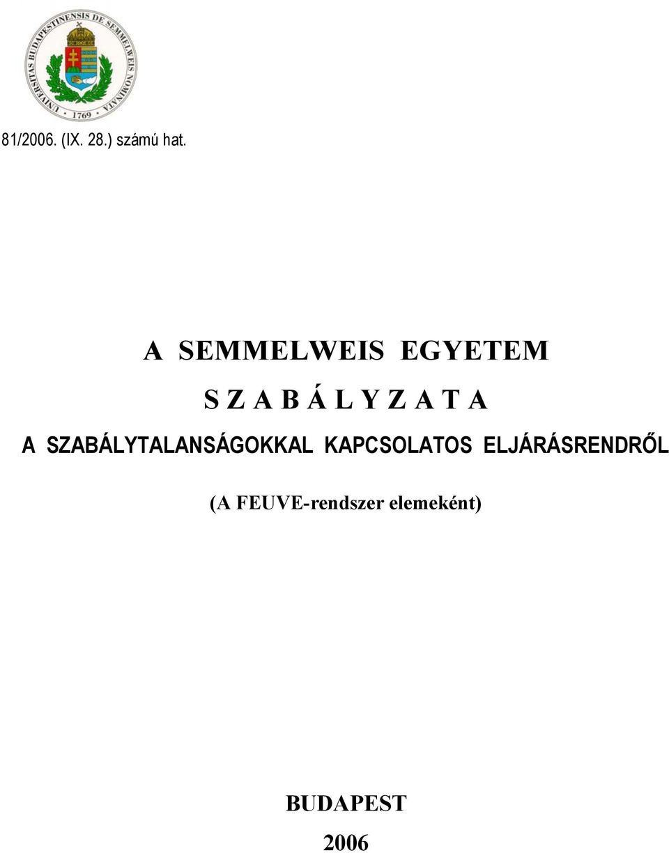 A A SZABÁLYTALANSÁGOKKAL KAPCSOLATOS