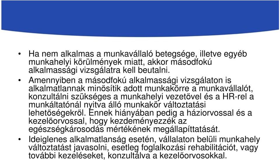 munkáltatónál nyitva álló munkakör változtatási lehetőségekről.