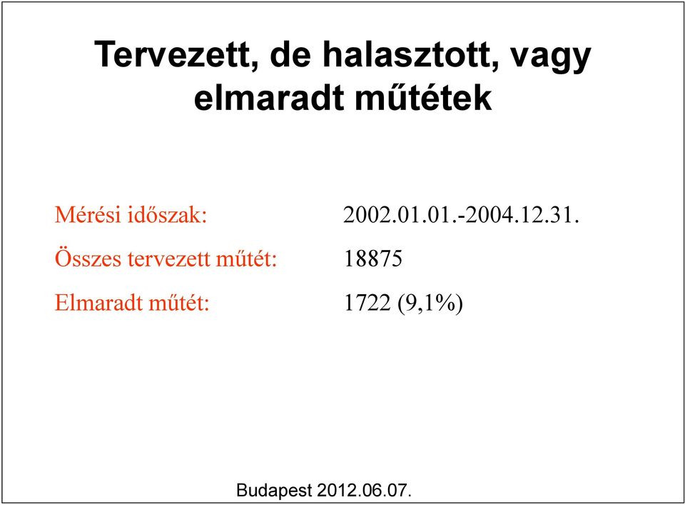2002.01.01.-2004.12.31.