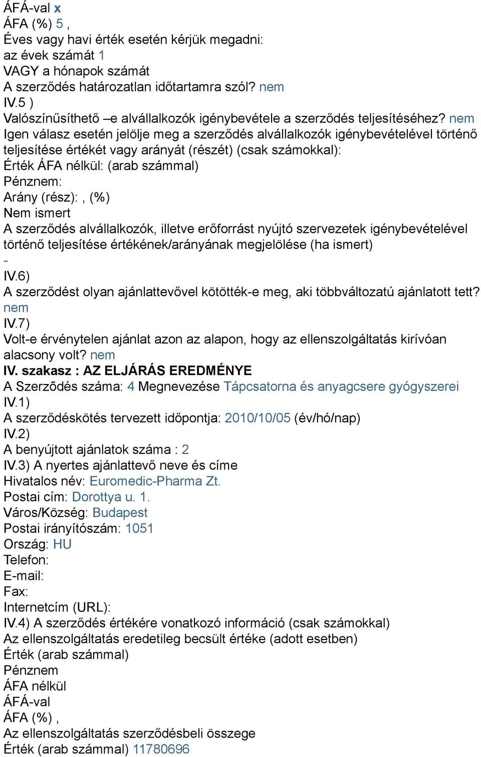 Volte érvénytelen ajánlat azon az alapon, hogy az ellenszolgáltatás kirívóan alacsony volt?