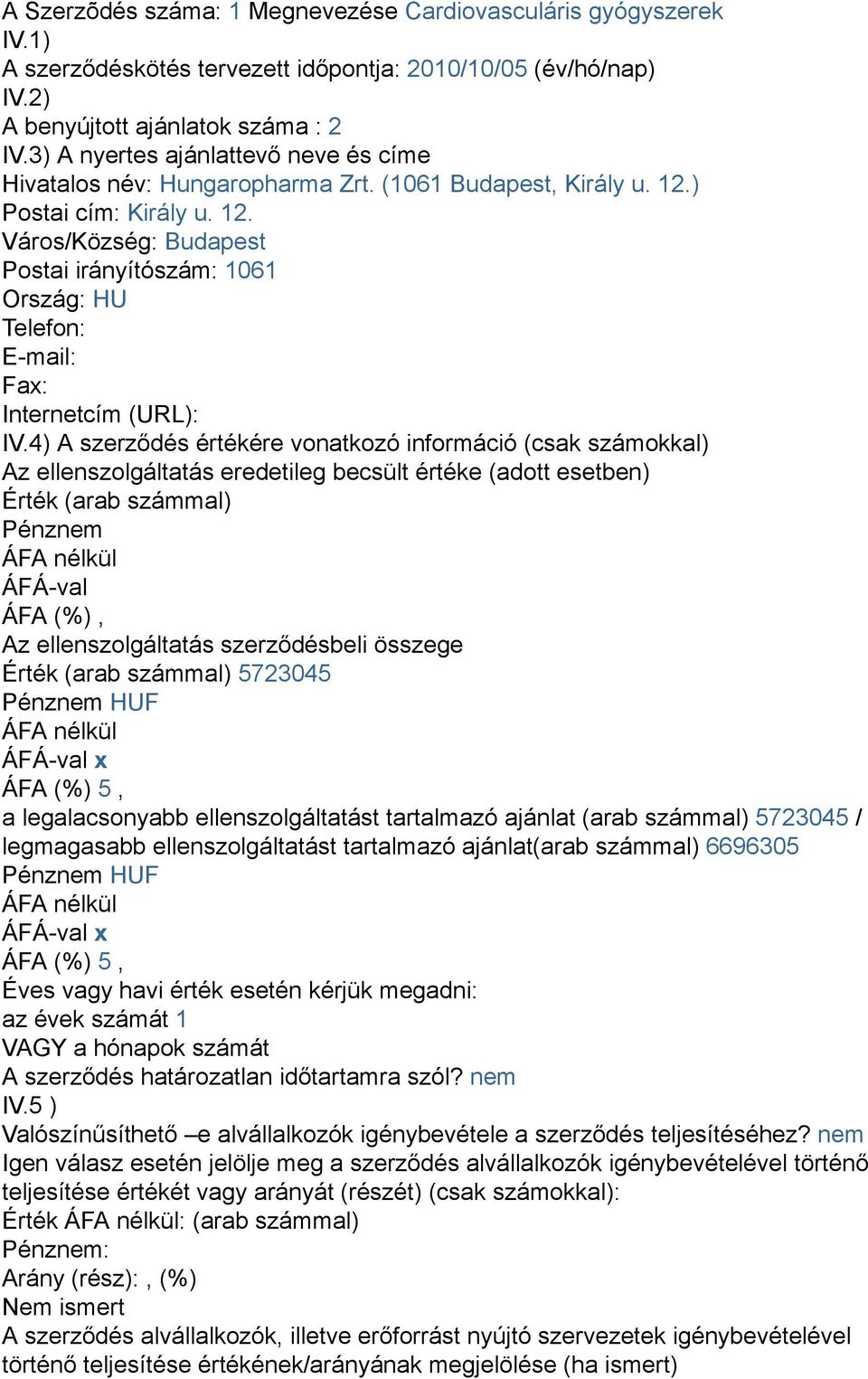 ) Postai cím: Király u. 12.
