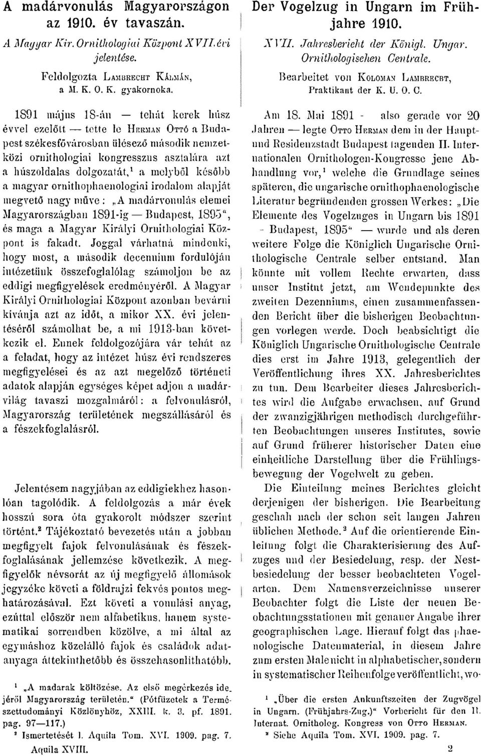 tt kerek húsz le Herman Ottó a Budapest székesf?városban ülésez? második nemzetközi ornithologiaikongresszus asztalára a húszoldalas dolgozatát,1 a azt melyb?l kés?