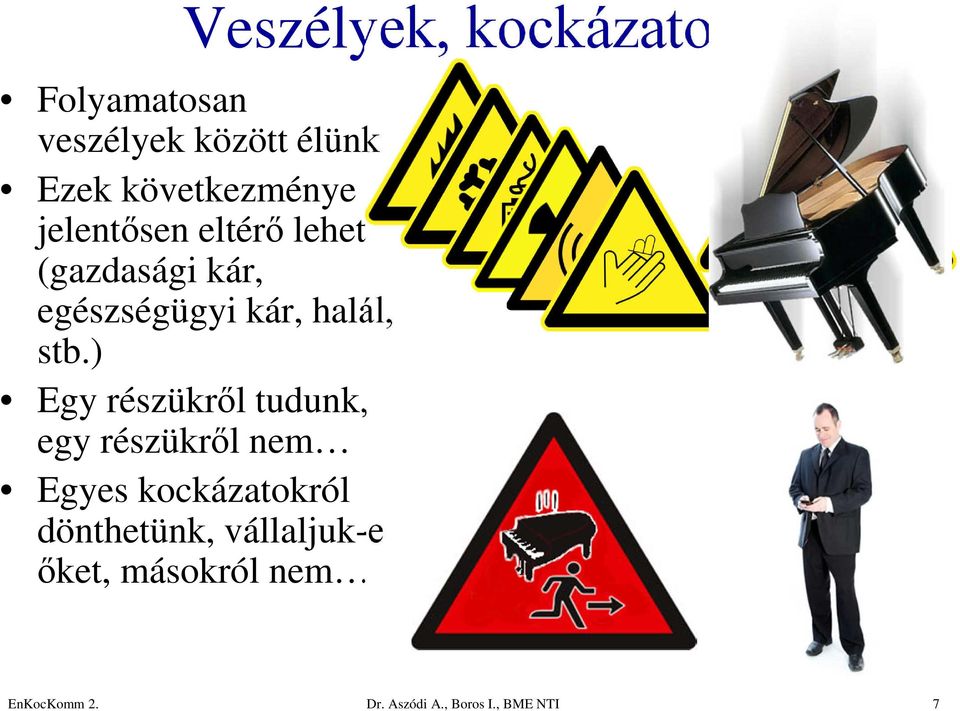 halál, stb.