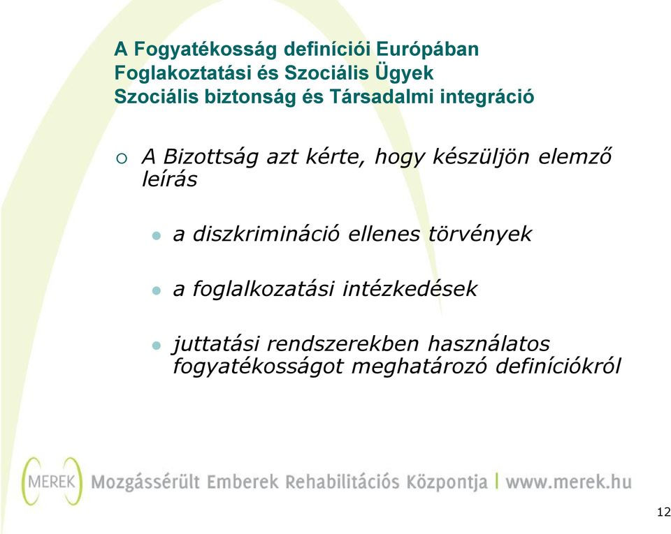 készüljön elemző leírás a diszkrimináció ellenes törvények a foglalkozatási