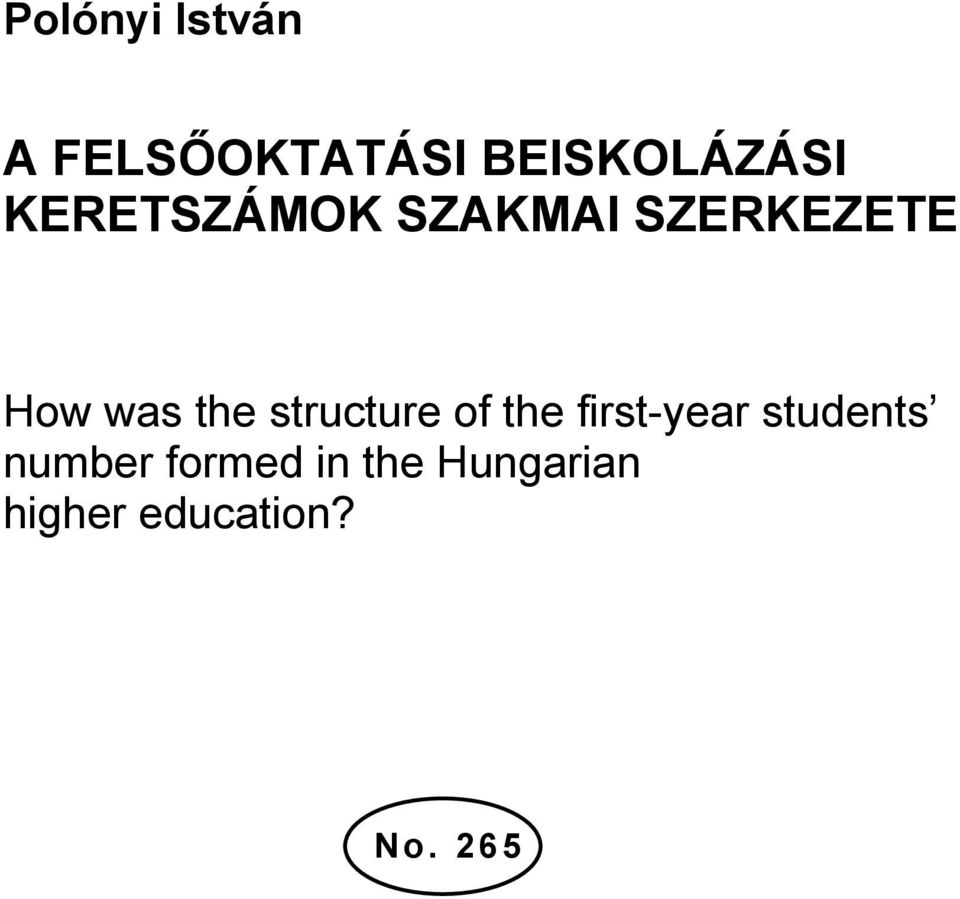 How was the structure of the first-year students number