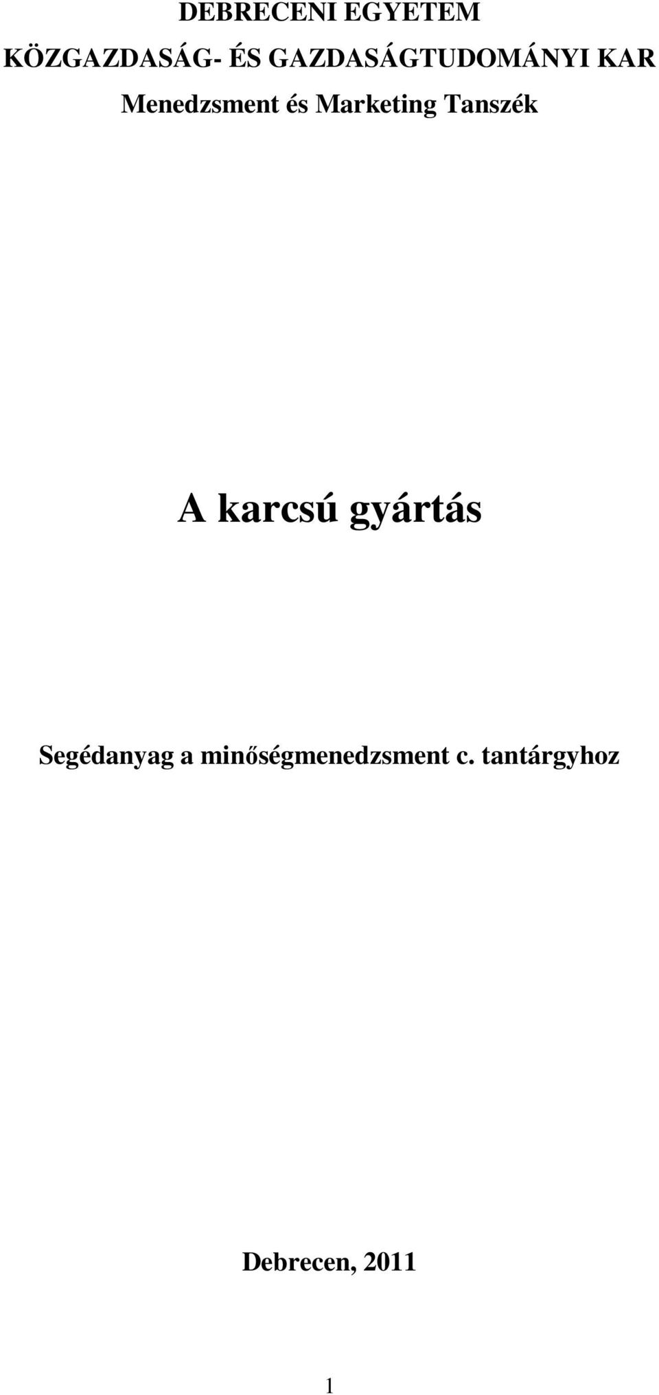 Marketing Tanszék A karcsú gyártás