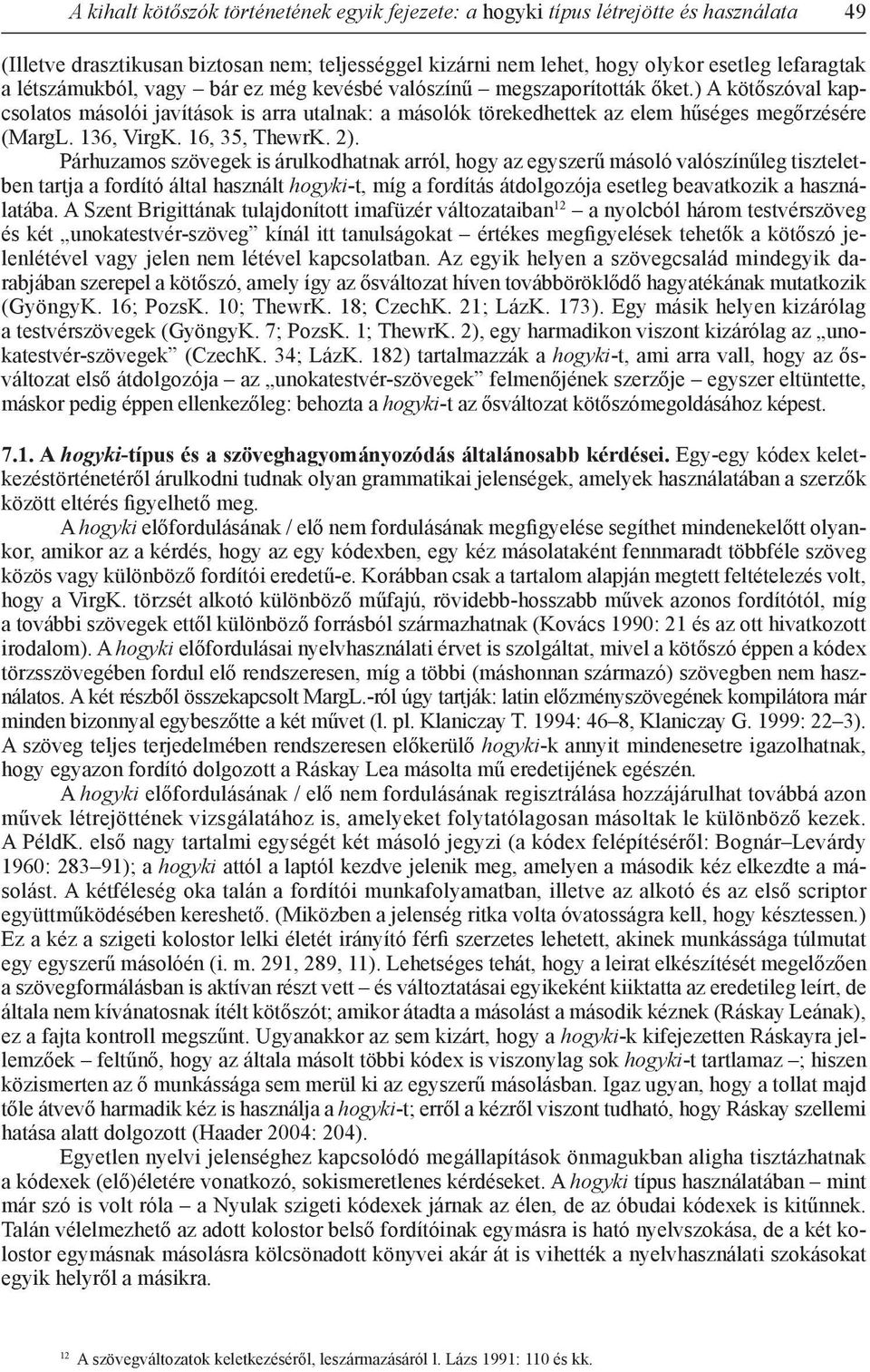 136, VirgK. 16, 35, ThewrK. 2).