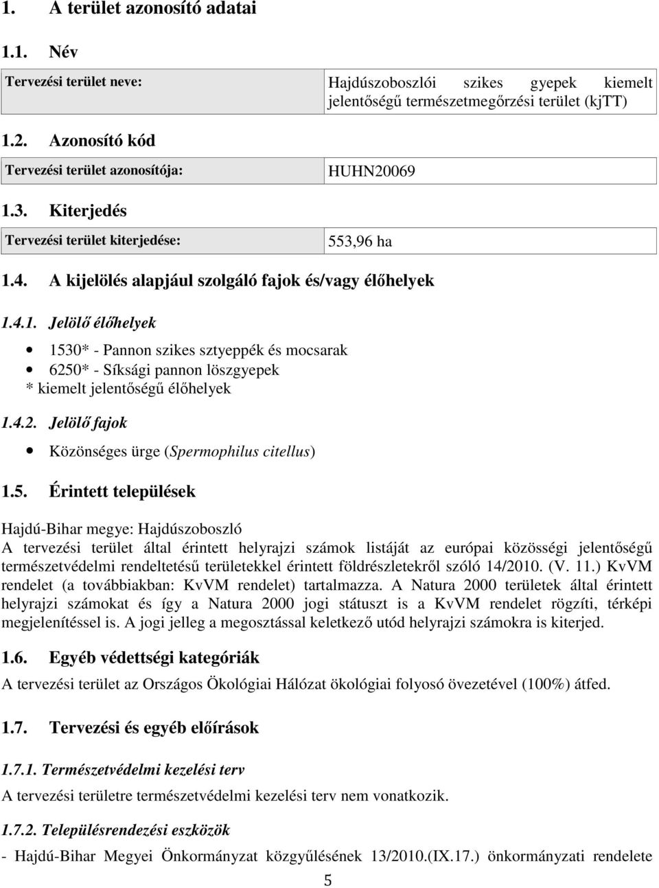 4.2. Jelölő fajok Közönséges ürge (Spermophilus citellus) 1.5.