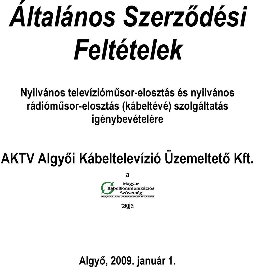 rádiómősor-elosztás (kábeltévé) szolgáltatás