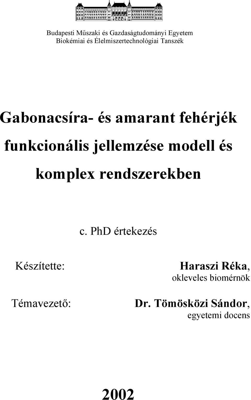 funkcionális jellemzése modell és komplex rendszerekben c.