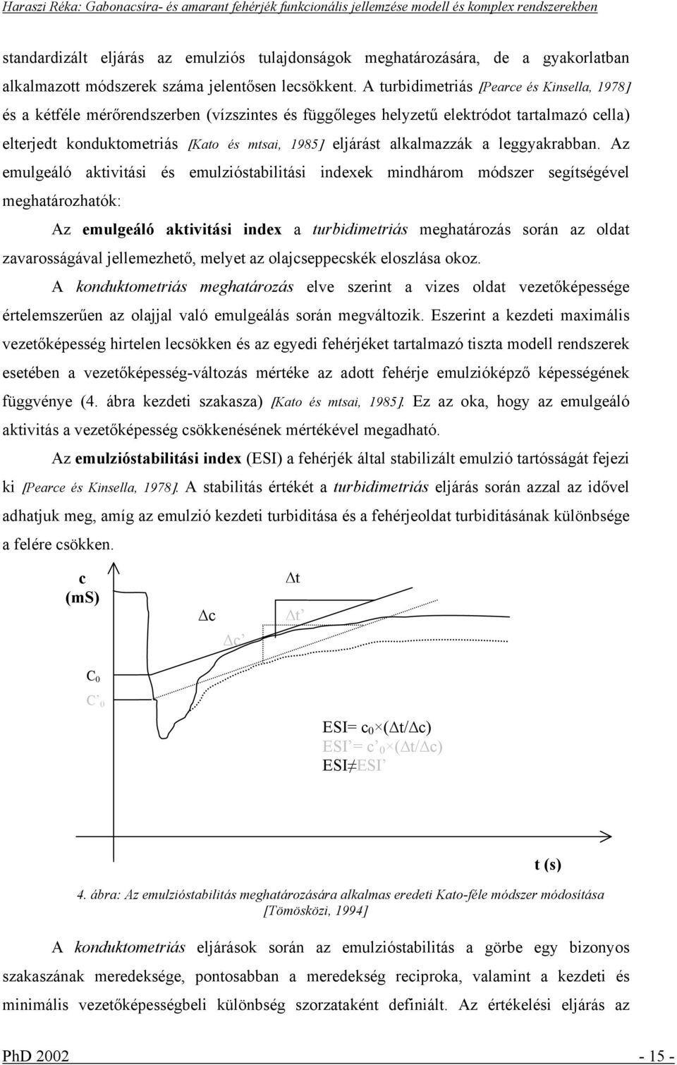 alkalmazzák a leggyakrabban.