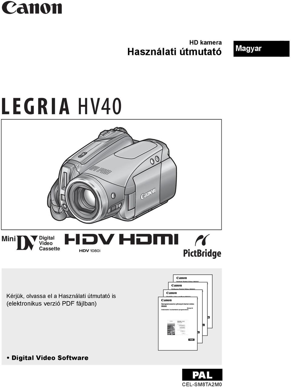 olvassa el a Használati útmutató is
