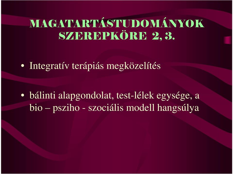 bálinti alapgondolat, test-lélek