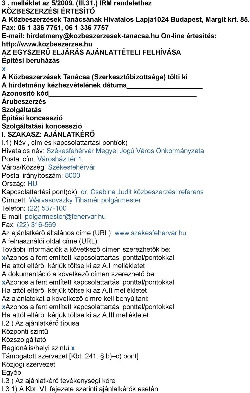 k-tanacsa.hu On-line értesítés: http://www.kozbeszerzes.