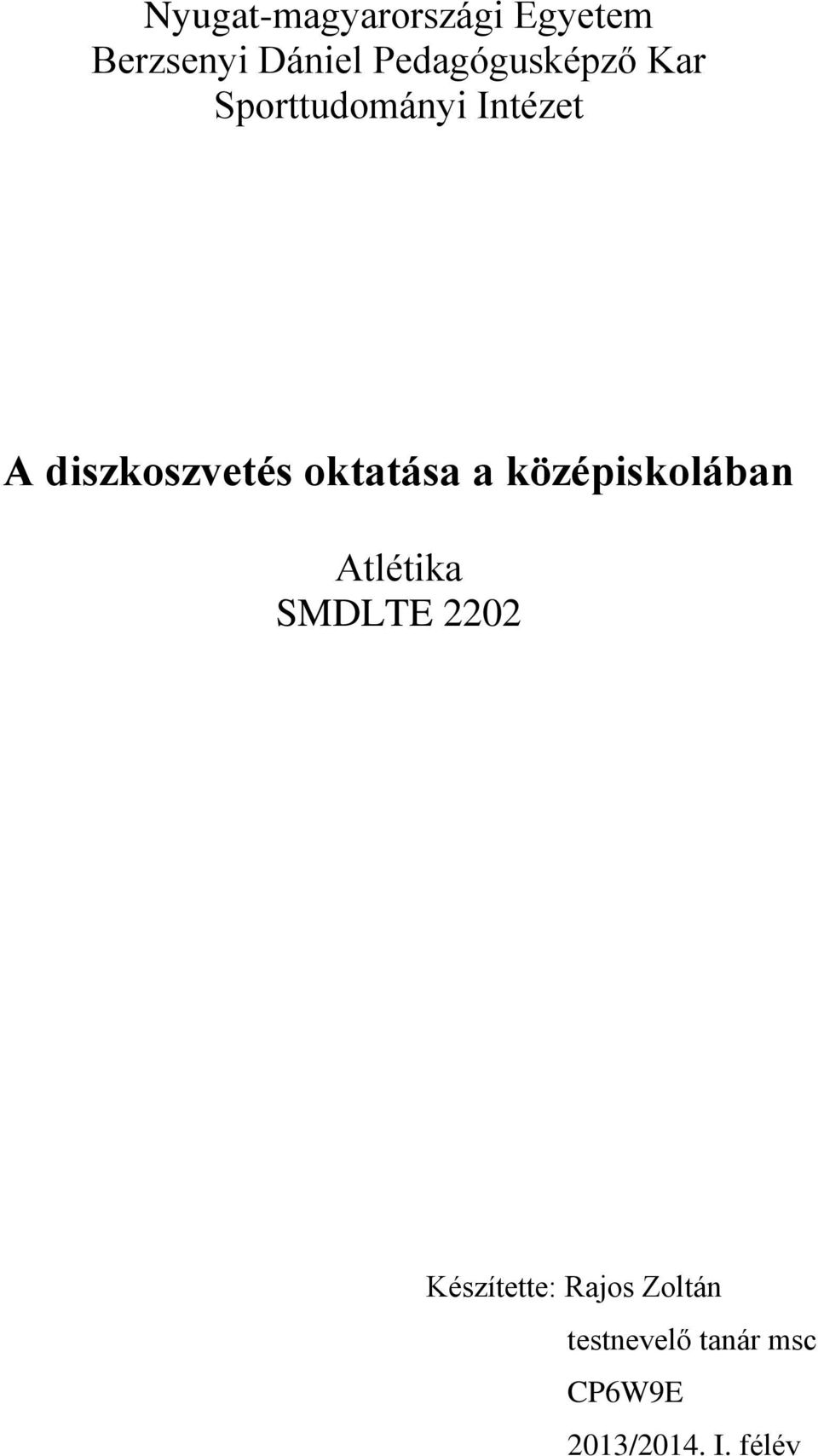 diszkoszvetés oktatása a középiskolában Atlétika SMDLTE