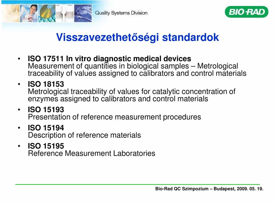 traceability of values for catalytic concentration of enzymes assigned to calibrators and control materials ISO 15193