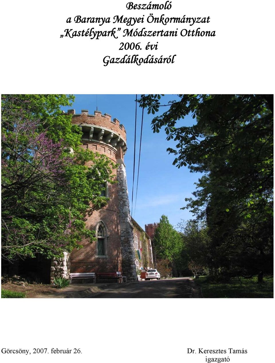 Otthona 2006.