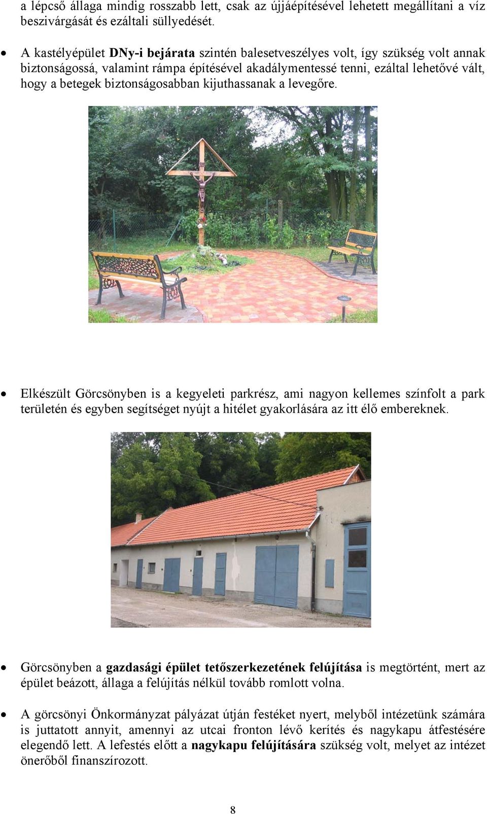 biztonságosabban kijuthassanak a levegőre.