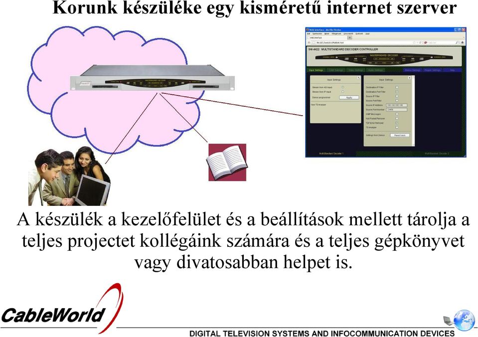 tárolja a teljes projectet kollégáink számára és