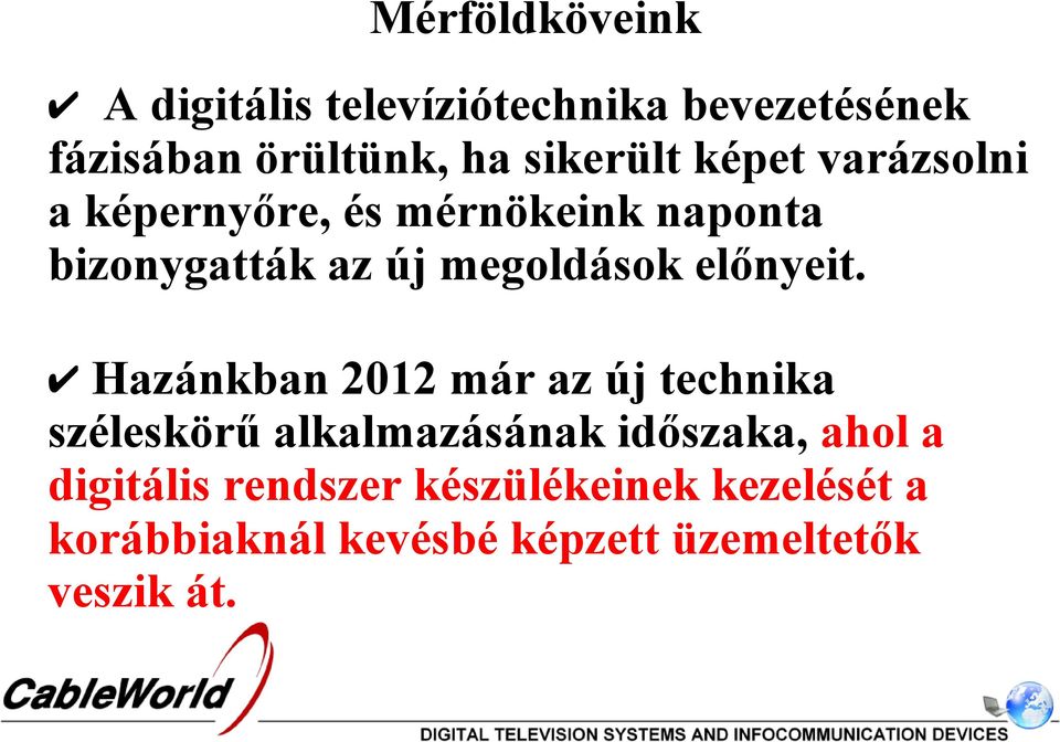 megoldások előnyeit.