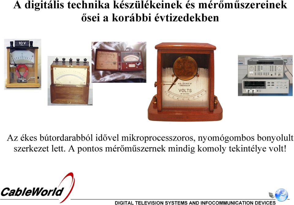 idővel mikroprocesszoros, nyomógombos bonyolult