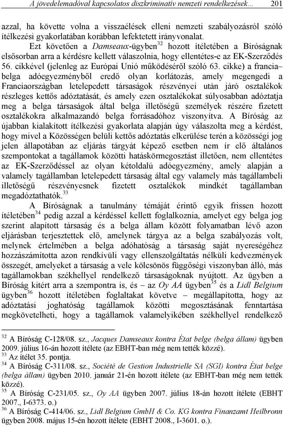cikkével (jelenleg az Európai Unió működéséről szóló 63.