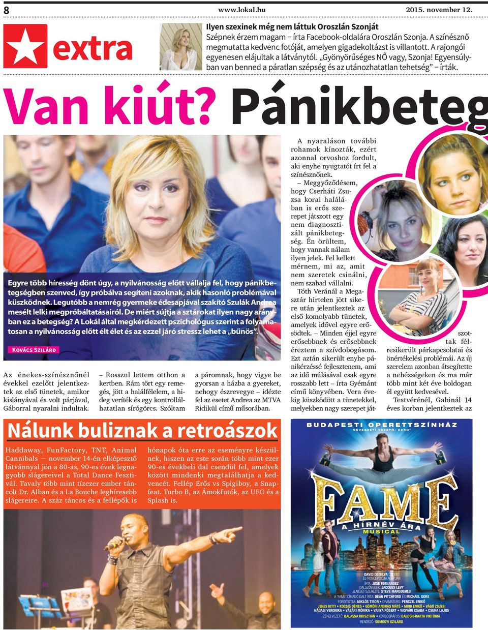 Egyensúlyban van benned a páratlan szépség és az utánozhatatlan tehetség írták. Van kiút?