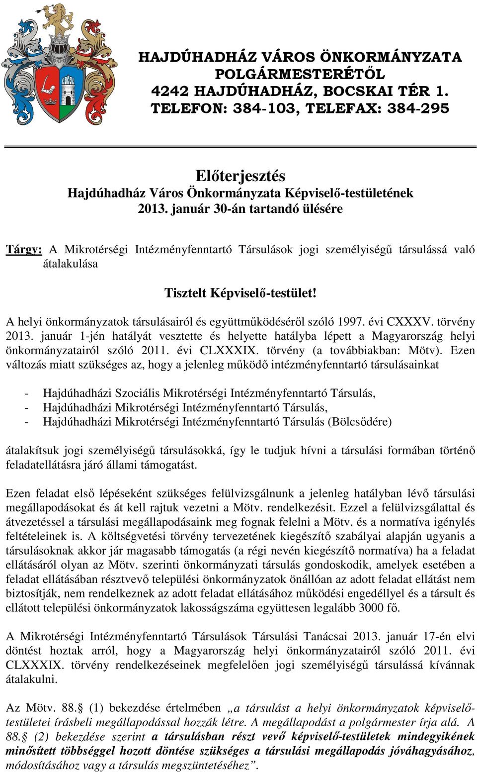 A helyi önkormányzatok társulásairól és együttműködéséről szóló 1997. évi CXXXV. törvény 2013.