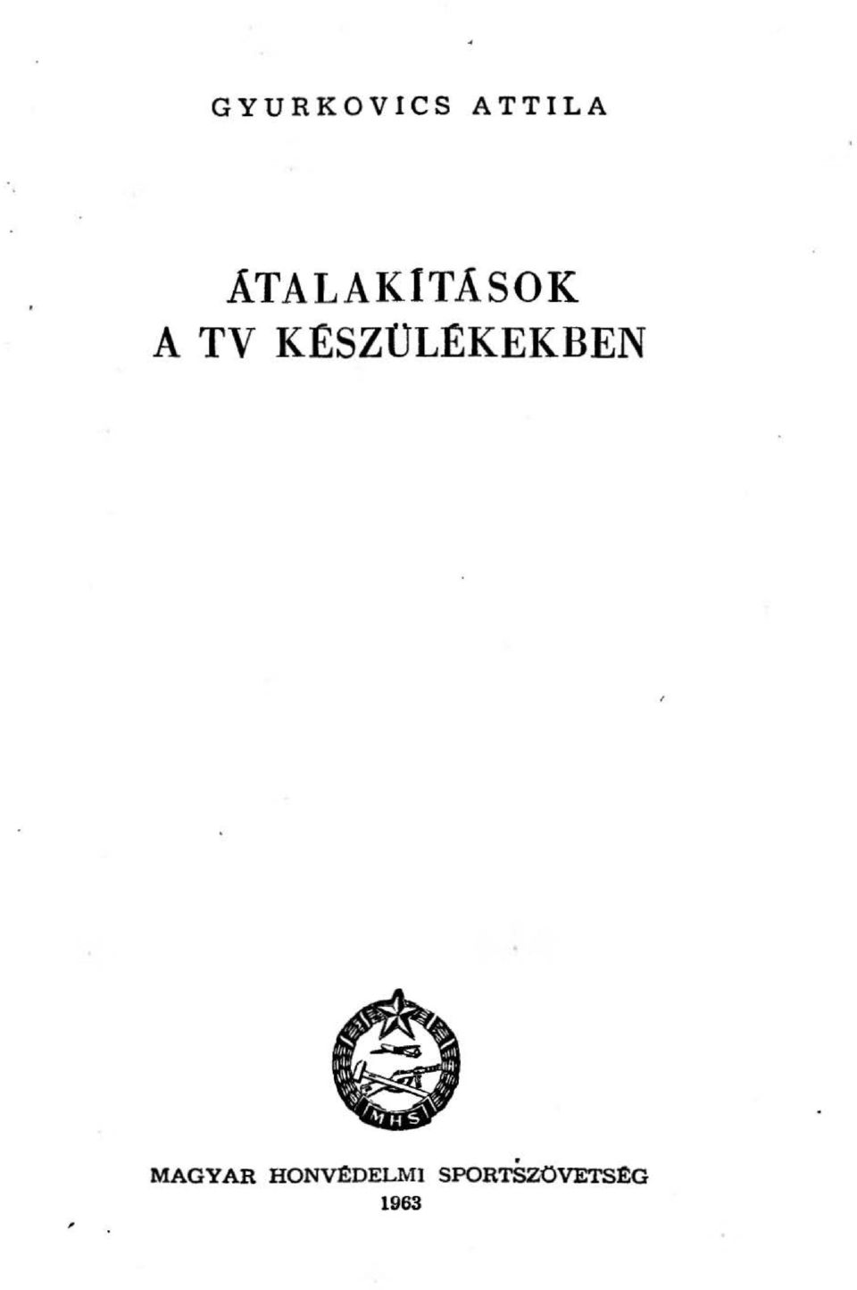KESZÜLEKEKBEN, MAGYAR