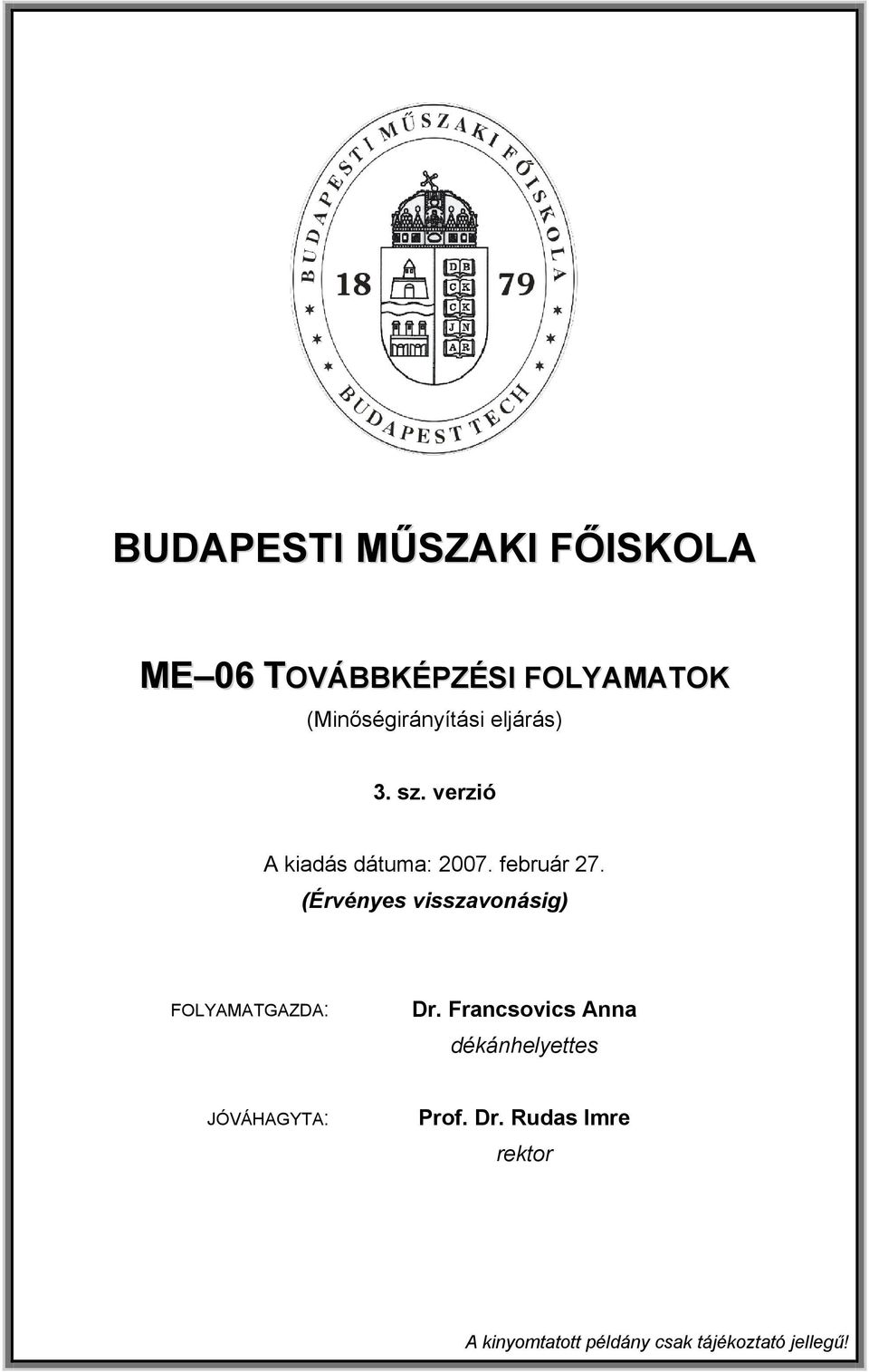 verzió A kiadás dátuma: 2007. február 27.