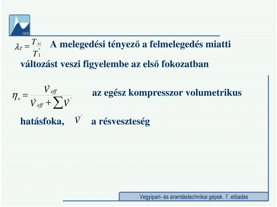 + & ' & ' hatásfka, a réseteség az egé kmresr