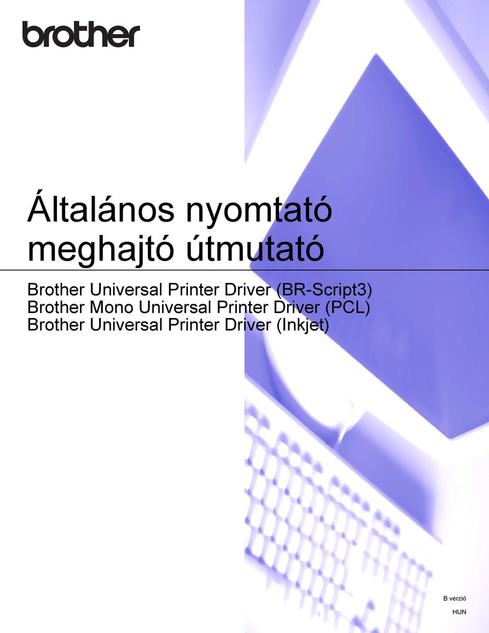 Mono Universal Printer Driver (PCL) Brother