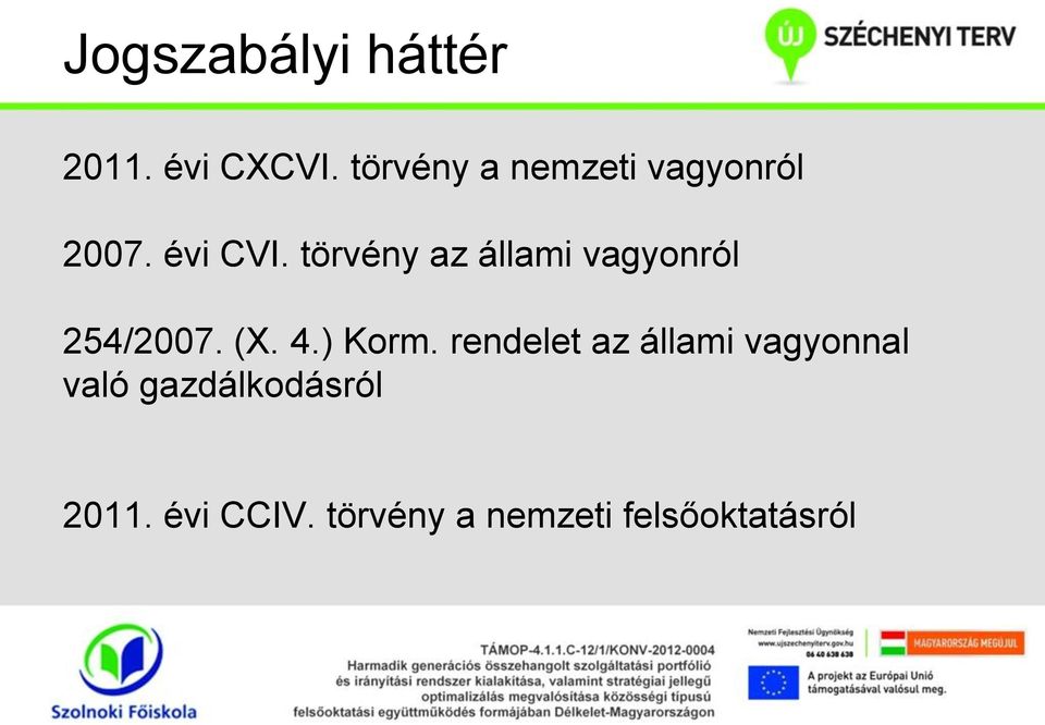 törvény az állami vagyonról 254/2007. (X. 4.) Korm.