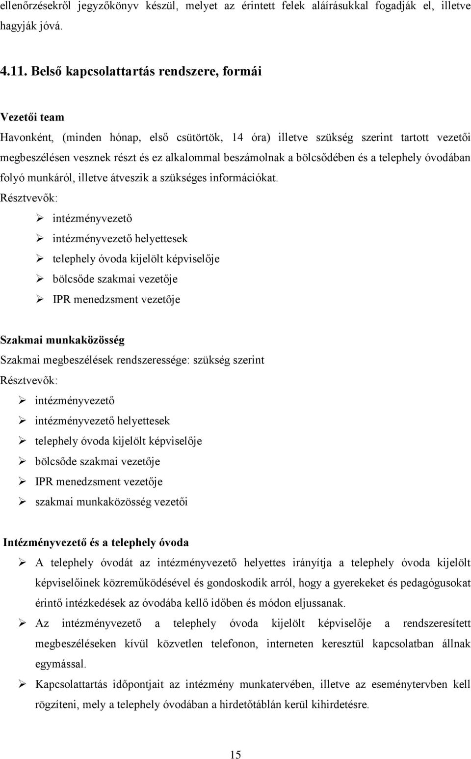 tlphly óvodában folyó munkáról, illtv átvszik a szükségs információkat.