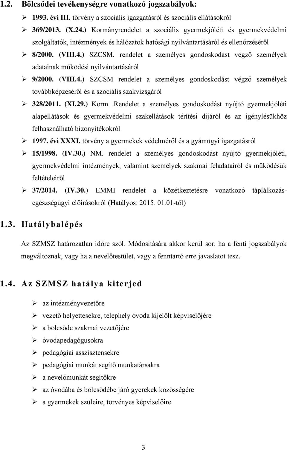 rndlt a szmélys gondoskodást végző szmélyk adatainak működési nyilvántartásáról 9/2000. (VIII.4.