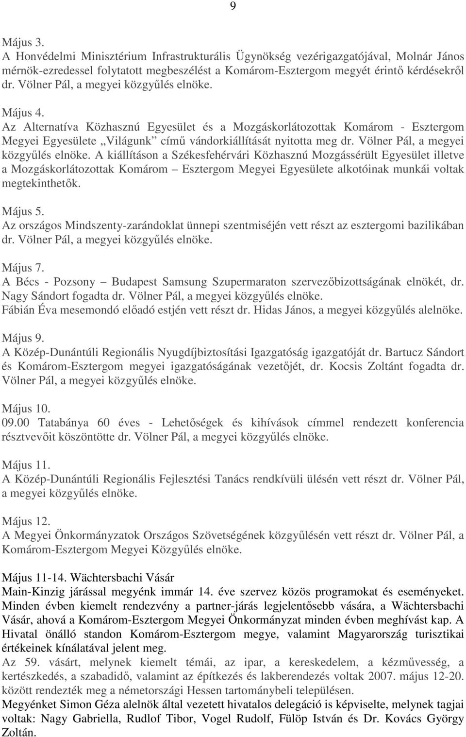 Völner Pál, a megyei közgyőlés elnöke.