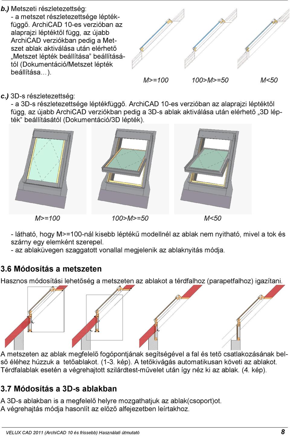 ᔗ匷 Módos ás a 3 -s a lak an VELUX CAD