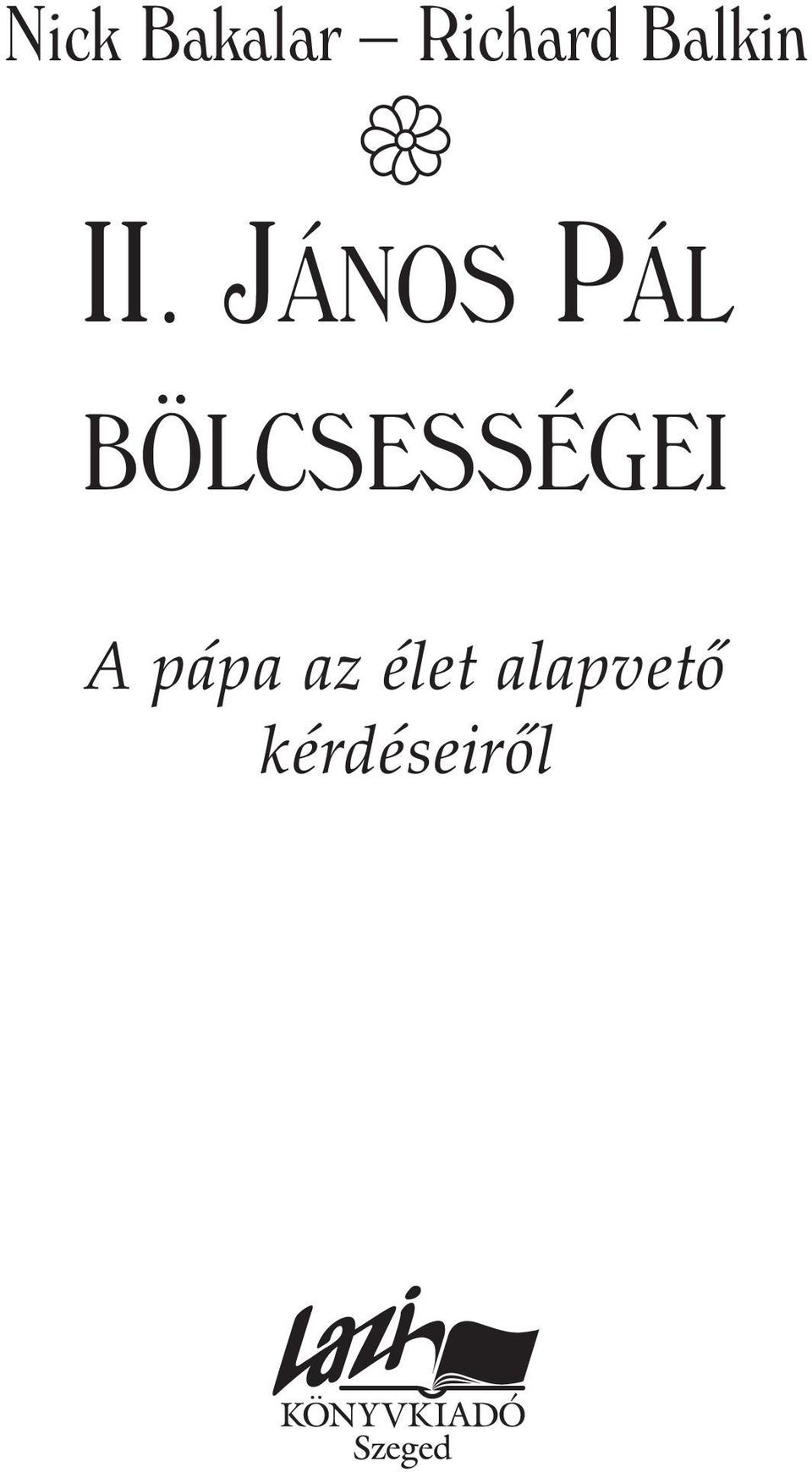 JÁNOS PÁL BÖLCSESSÉGEI