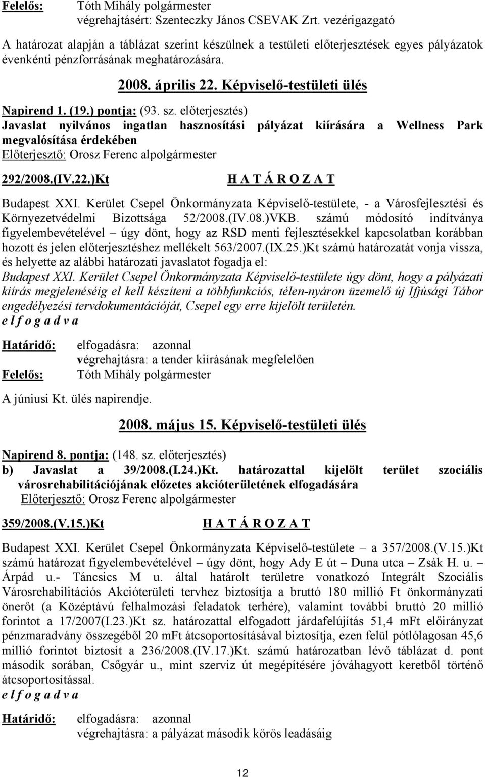 Képviselő-testületi ülés Napirend 1. (19.) pontja: (93. sz.