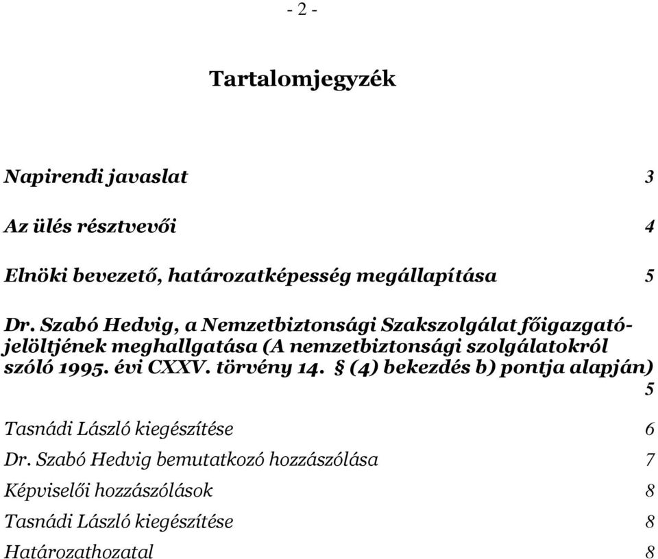 szolgálatokról szóló 1995. évi CXXV. törvény 14.