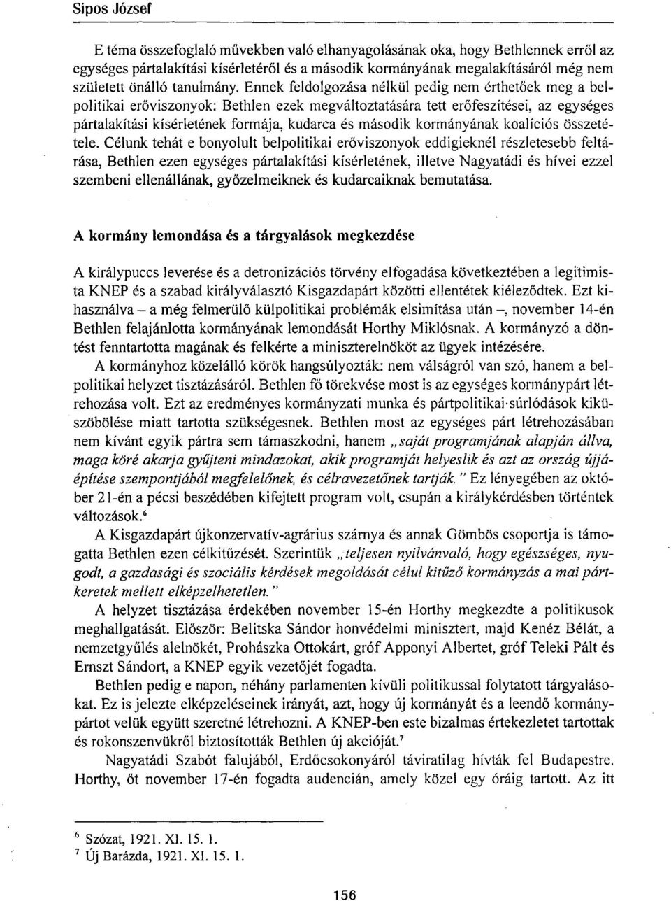 kormányának koalíciós összetétele.