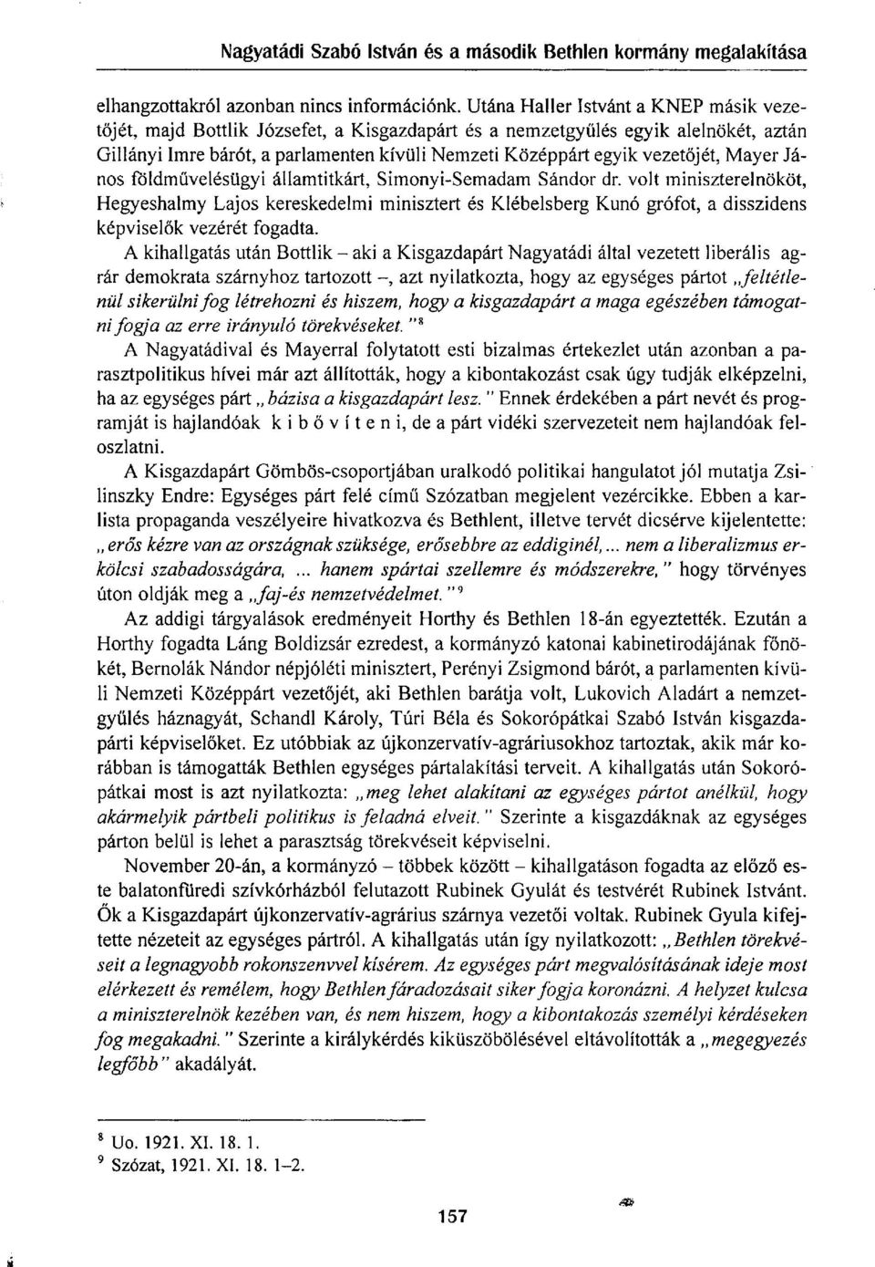 vezetőjét, Mayer János földművelésügyi államtitkárt, Simonyi-Semadam Sándor dr.