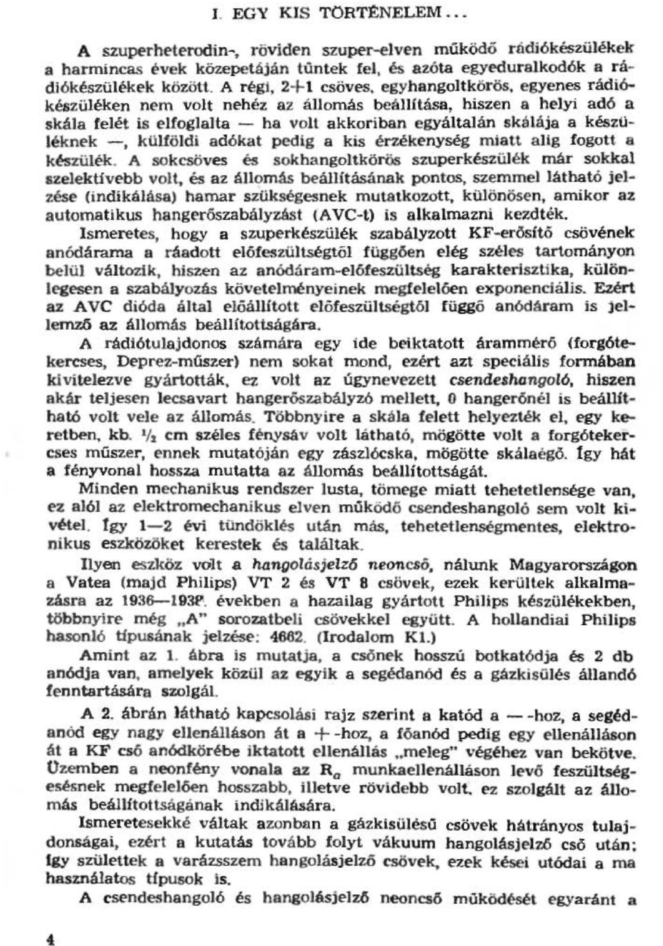 érzékenység miatt aig fogott a készüék.