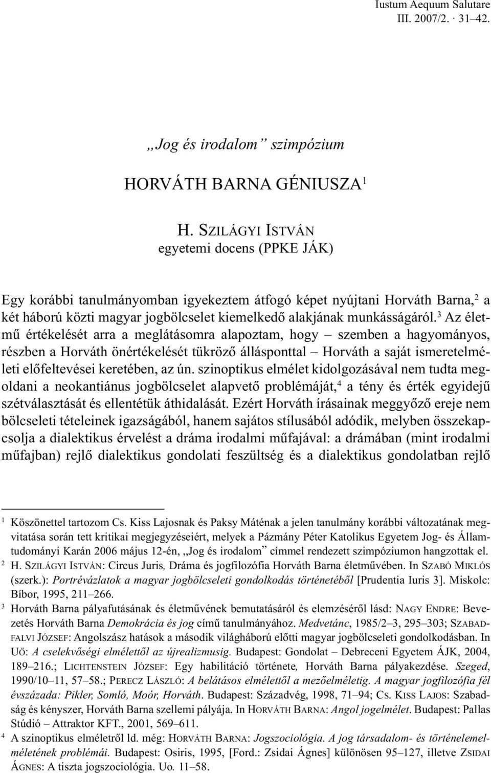 kiemelkedõ alakjának munkásságáról.