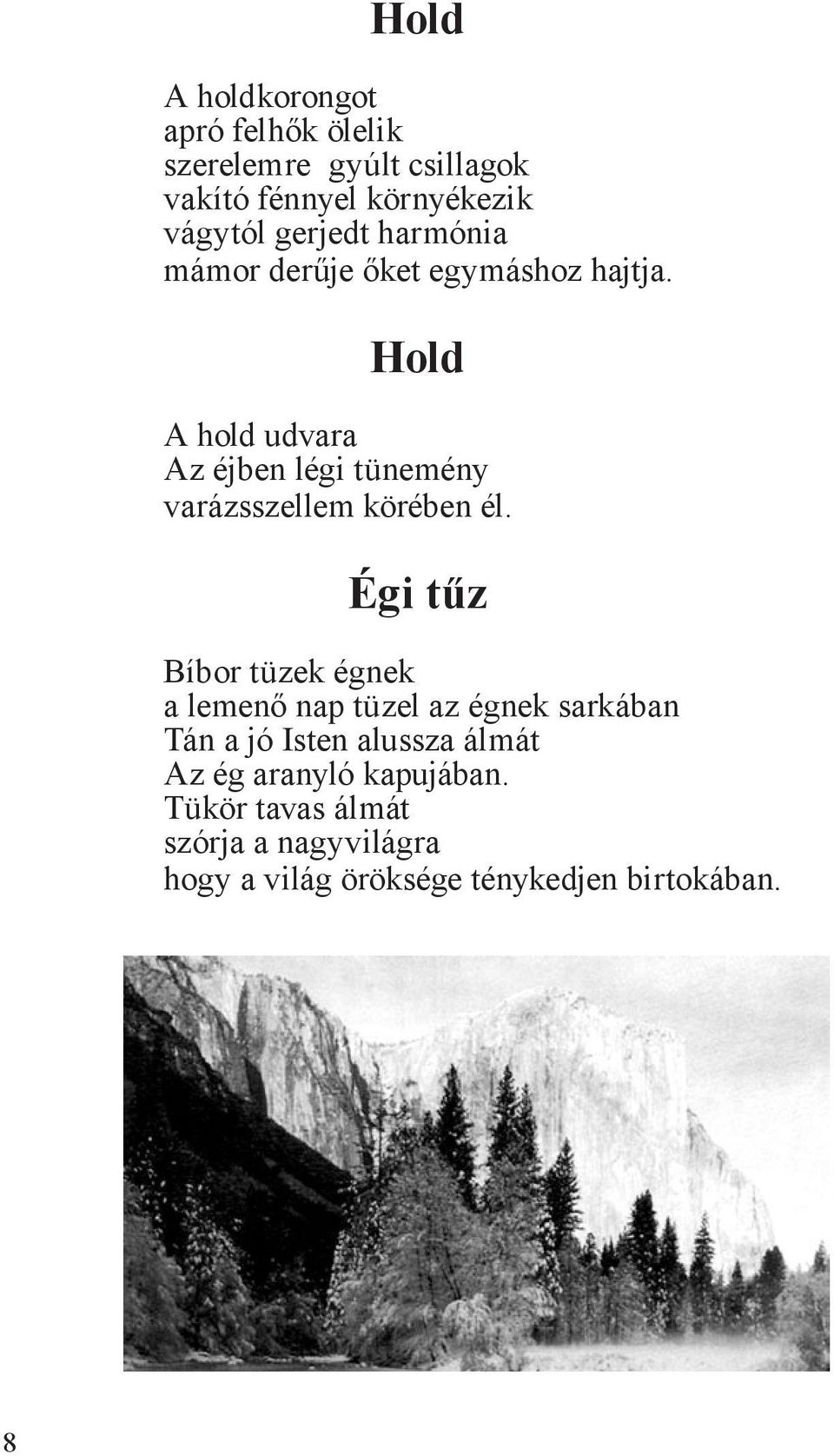 A HOLD VONZALMA. Kenéz Heka Etelka válogatott költeményei Lidérces órák Holdkorong